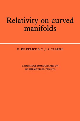 Relativity on Curved Manifolds (Cambridge Monographs on Mathematical Physics)